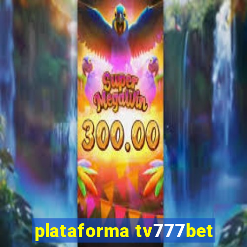 plataforma tv777bet